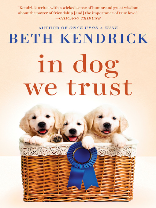Title details for In Dog We Trust by Beth Kendrick - Available